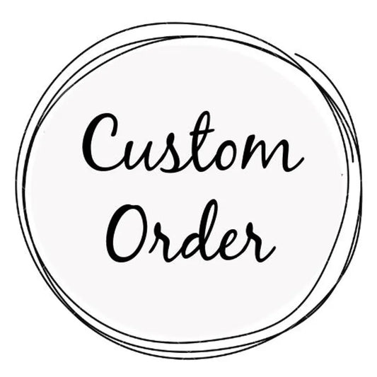 A CUSTOM ORDER REQUEST ???